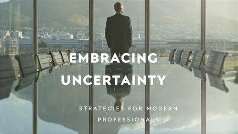 A Strategy for Embracing Uncertainty .